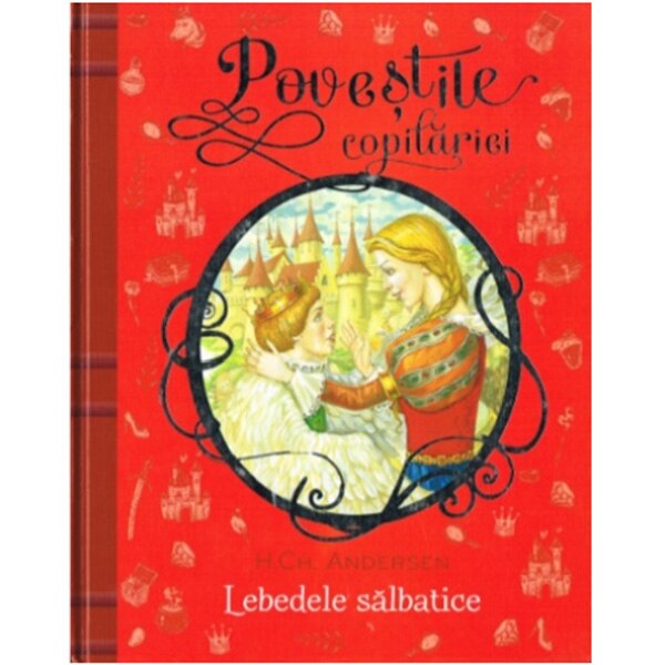 Lebedele salbatice.Povestile copilariei, Andersen