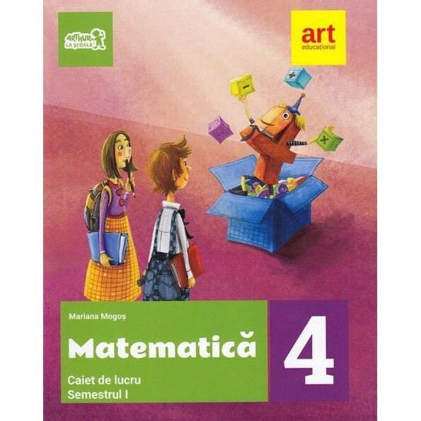 Matematica - Caiet de lucru - Clasa a IV-a - Semestrul 1 - Mariana Mogos