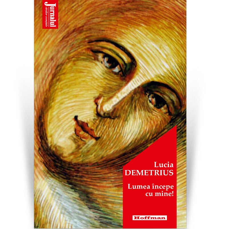 Lumea incepe cu mine - Lucia Demetrius, Editia 2020