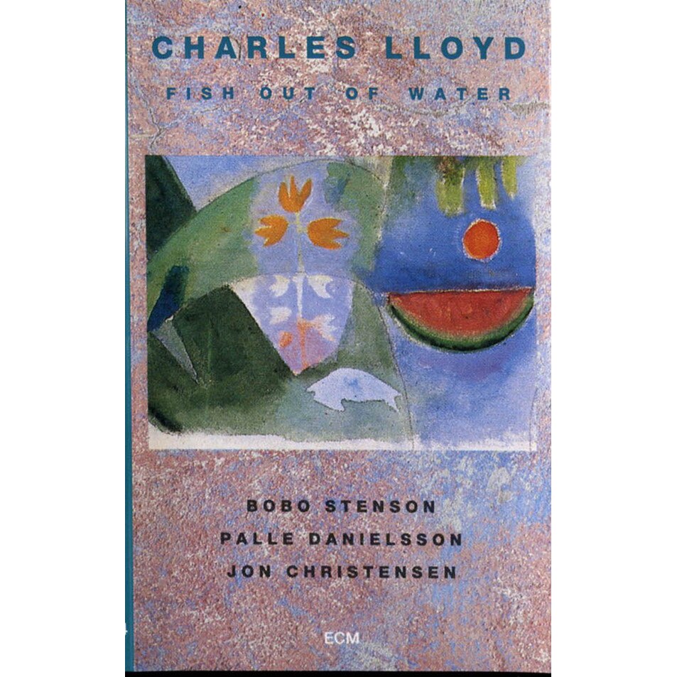 Charles Lloyd Quartet - Fish Out Of Water (Caseta Audio) - Caseta Audio