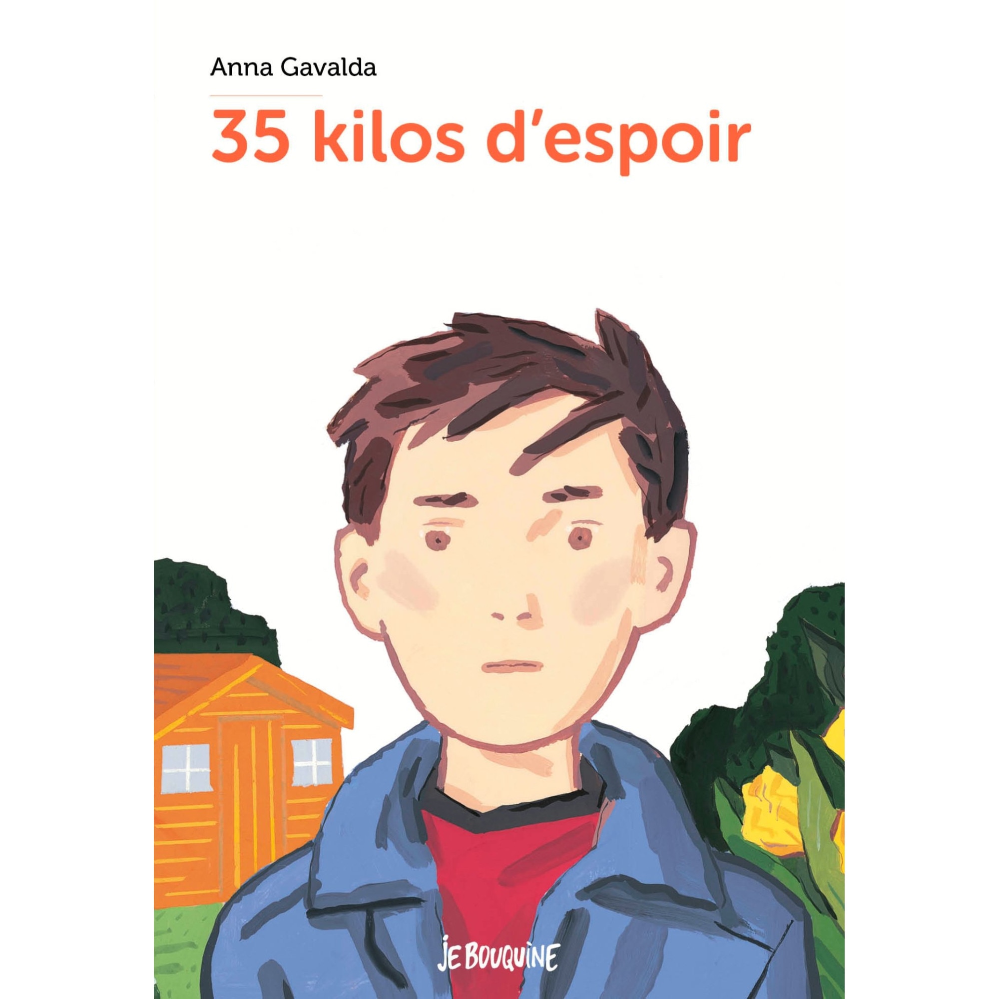 35 kilos d'espoir - Anna Gavalda, ed 2017