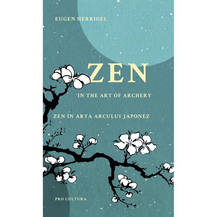 Zen in arta arcului japonez - Editie bilingva - Eugen Herrigel