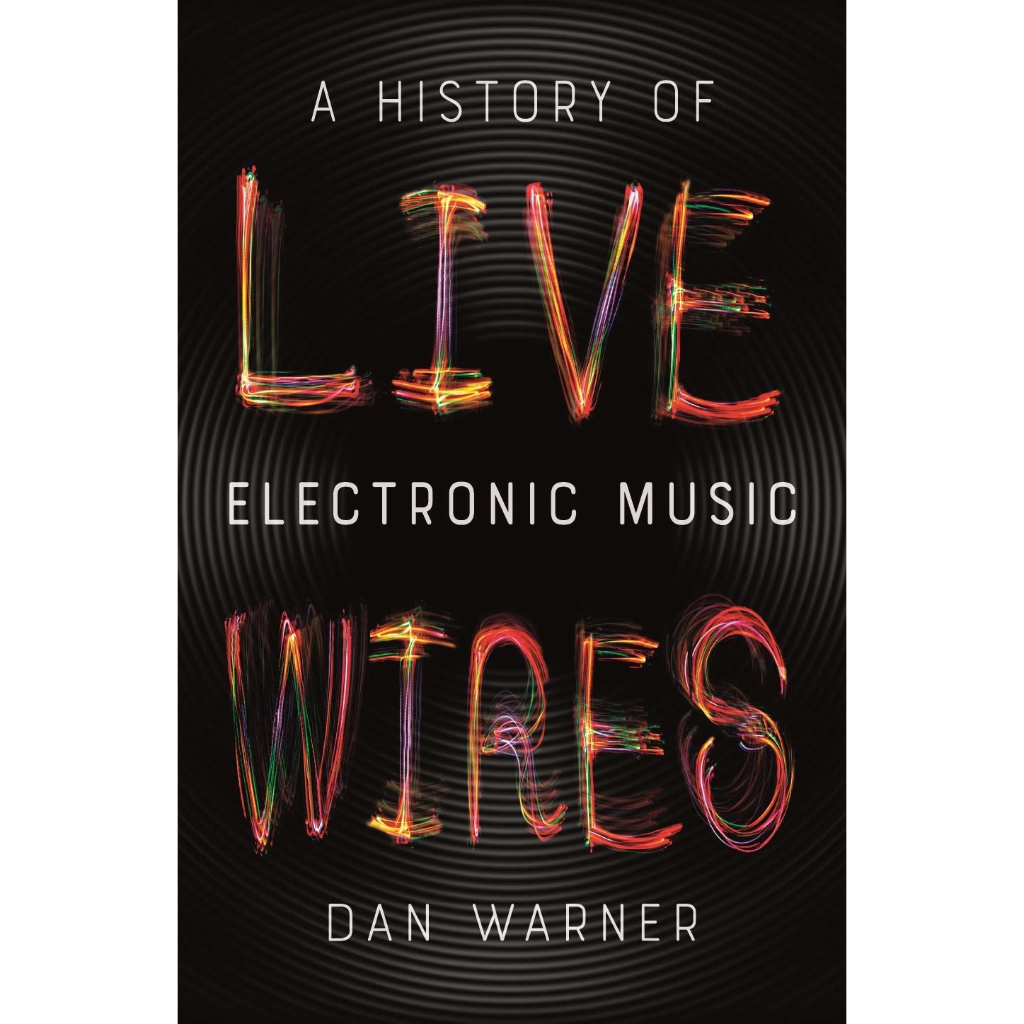 Live Wires - Daniel Warner