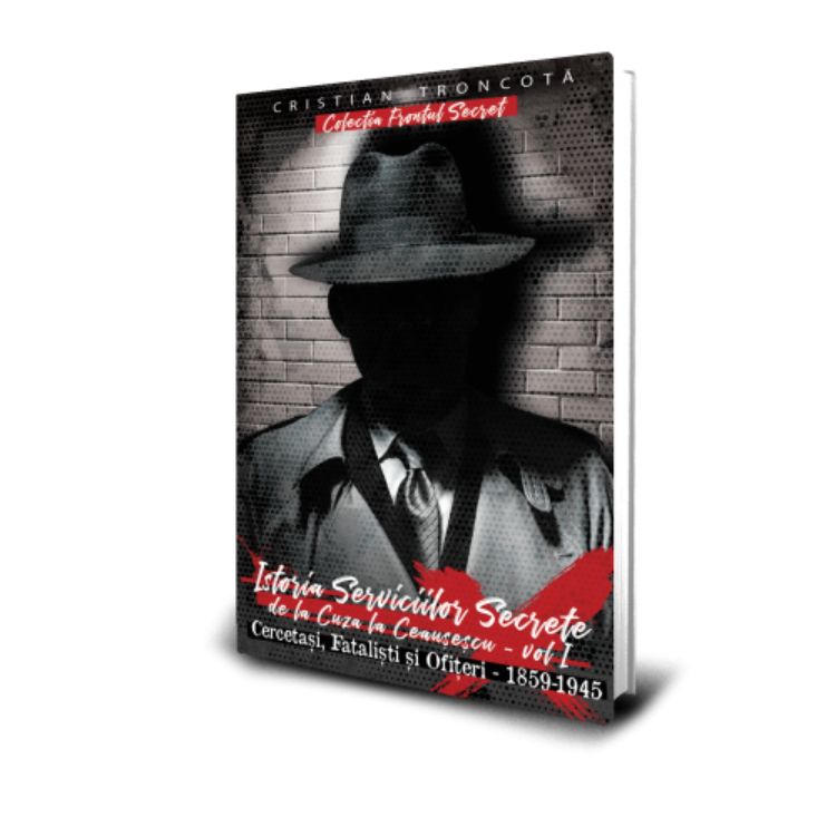Istoria Serviciilor Secrete (vol. 1) - Cristian Troncota
