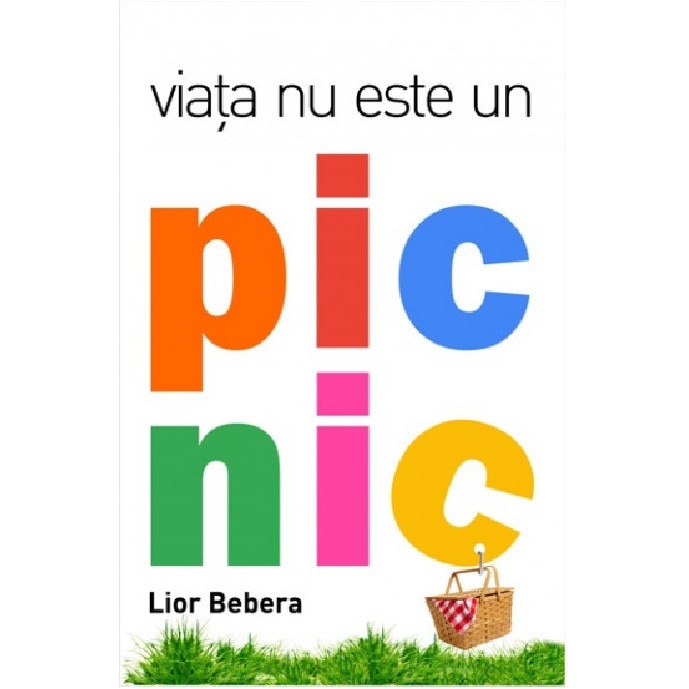 Viata nu este un picnic - Lior Bebera, editia 2020