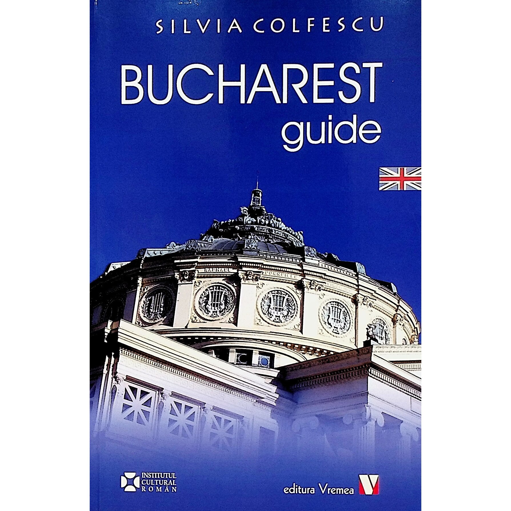 Bucharest Guide - Silvia Colfescu