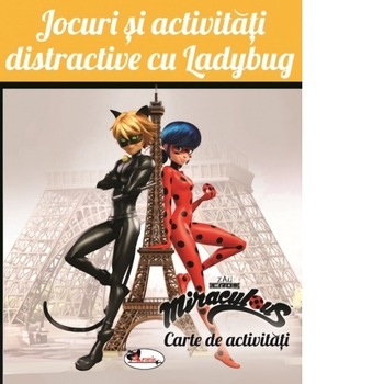 Jocuri si activitati distractive cu Ladybug. Carte de activitati Jocuri si activitati distractive cu Ladybug. Carte de activitati