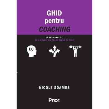 Ghid pentru coaching, Nicole Soames Ghid pentru coaching, Nicole Soames