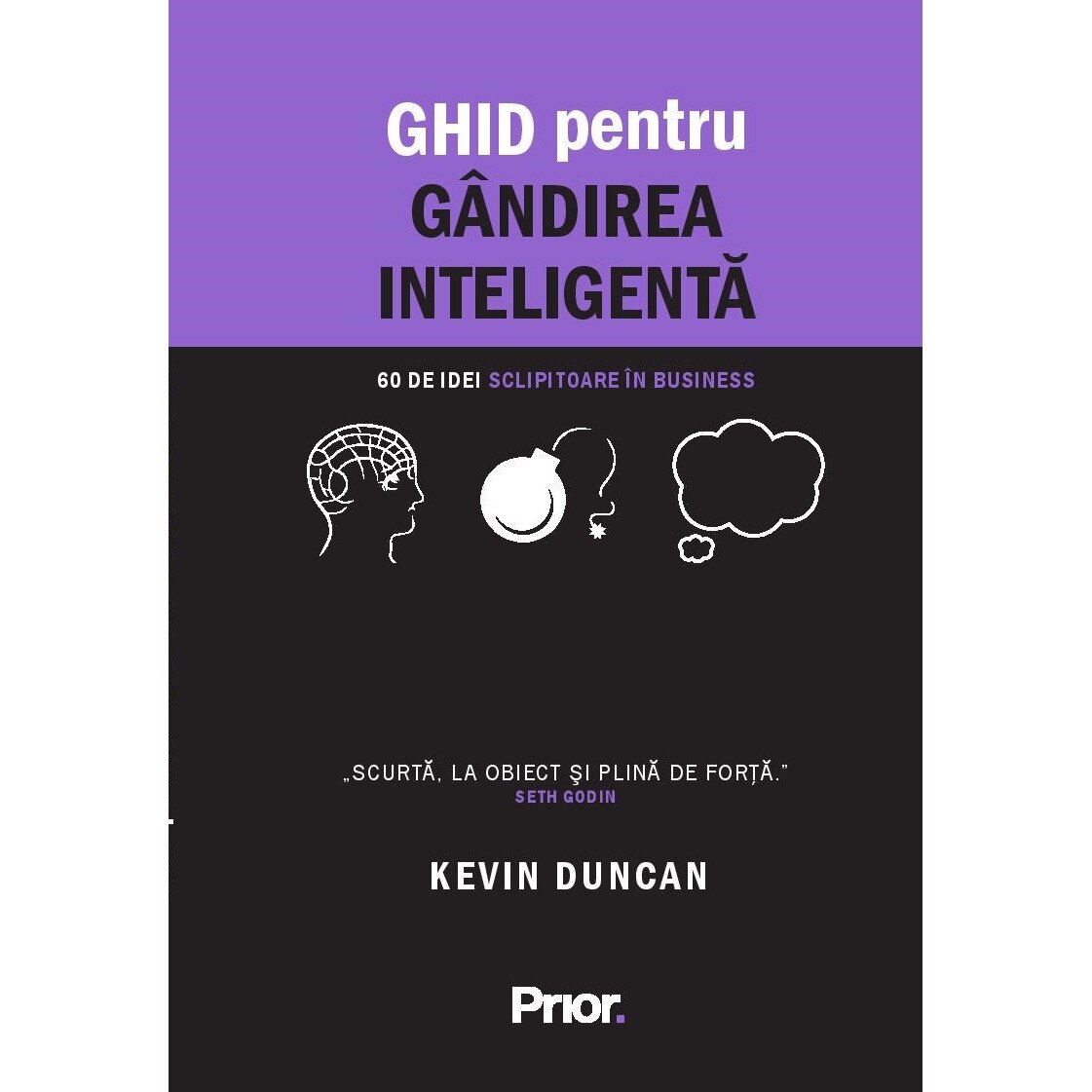 Ghid pentru gandirea inteligenta, Kevin Duncan