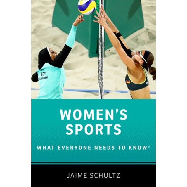 Women's Sports: What Everyone Needs to Know(r), Jaime Schultz (Author)