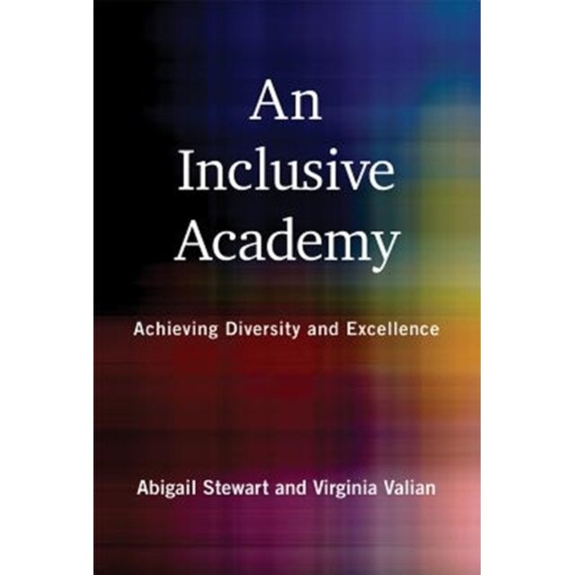 An Inclusive Academy: Achieving Diversity and Excellence, Abigail J. Stewart (Author)