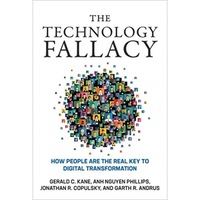 the technology fallacy how people are the real key to digital transformation gerald c kane author imagen 3_0_
0