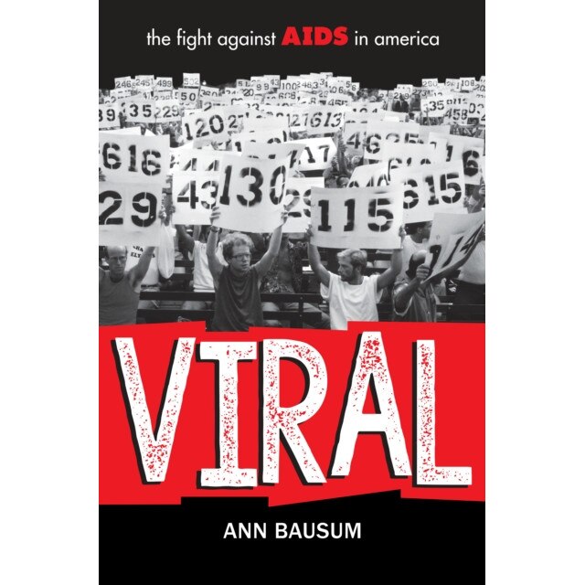 Viral: The Fight Against AIDS in America, Ann Bausum (Author)