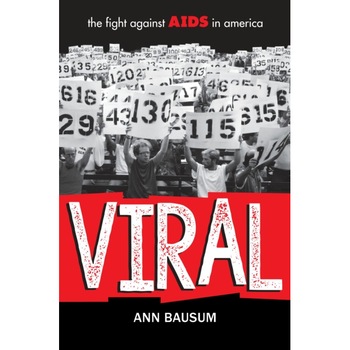 Viral: The Fight Against AIDS in America, Ann Bausum (Author) Viral: The Fight Against AIDS in America, Ann Bausum (Author)