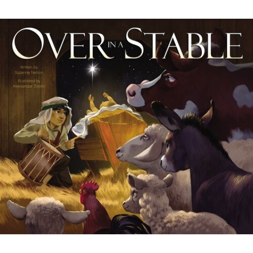 Over in a Stable, Suzanne Nelson (Author)