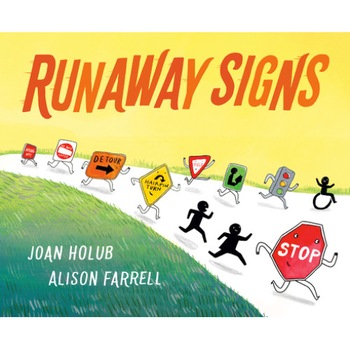 Runaway Signs, Joan Holub (Author) Runaway Signs, Joan Holub (Author)