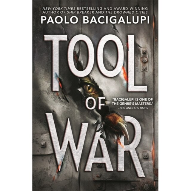 Tool of War, Paolo Bacigalupi (Author)