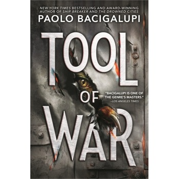 Tool of War, Paolo Bacigalupi (Author) Tool of War, Paolo Bacigalupi (Author)