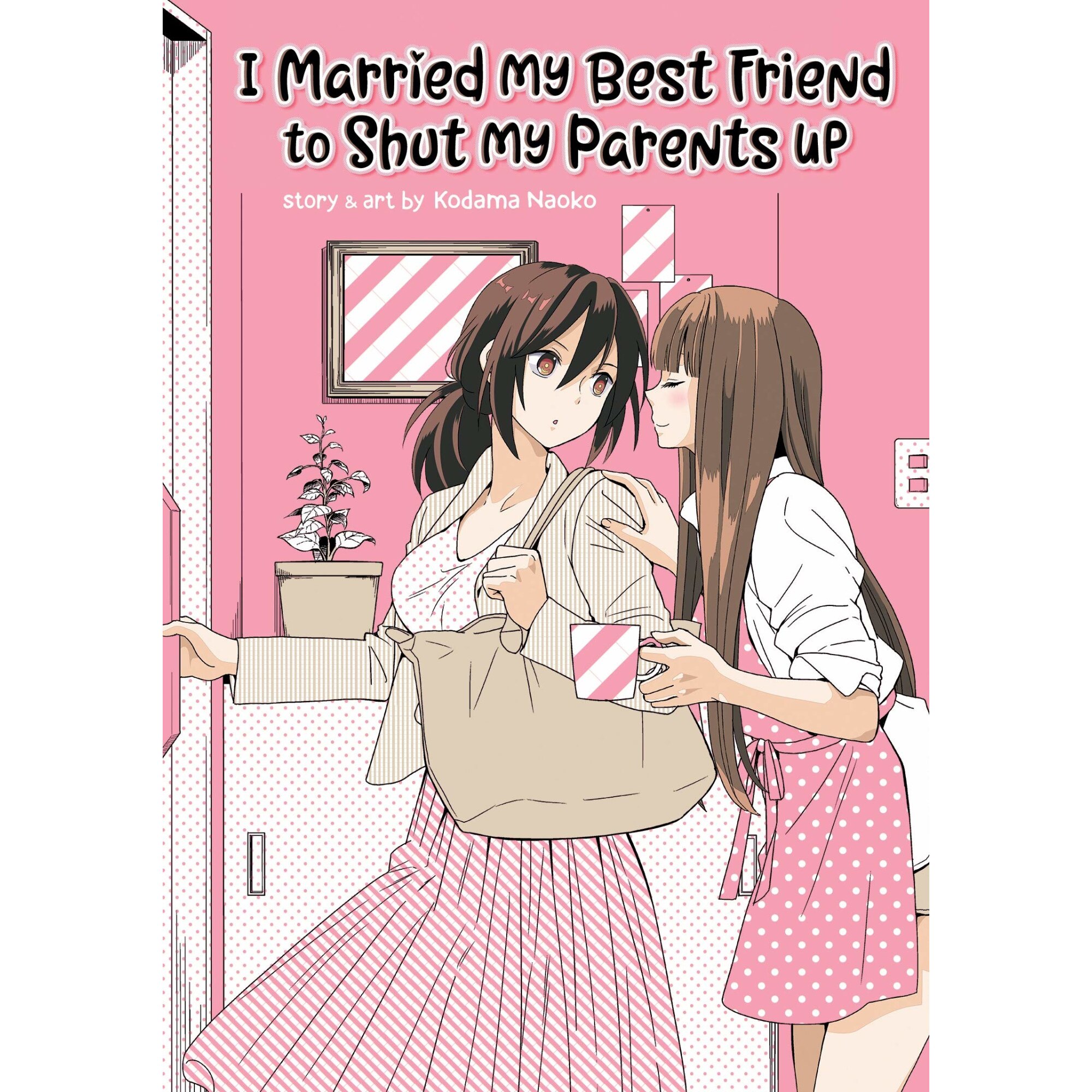 I Married My Best Friend to Shut My Parents Up - Kodama Naoko, editia 2019