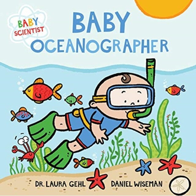 Baby Oceanographer, Dr Laura Gehl (Author)