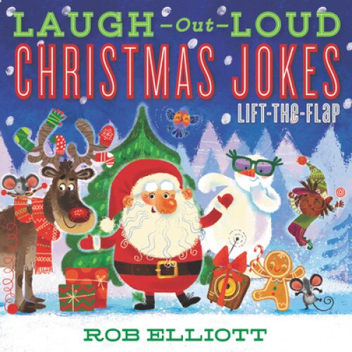 Laugh-Out-Loud Christmas Jokes: Lift-The-Flap, Rob Elliott (Author)