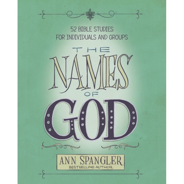 The Names of God: 52 Bible Studies for Individuals and Groups, Ann Spangler (Author)