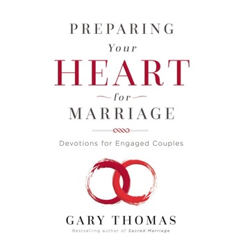 Preparing Your Heart for Marriage: Devotions for Engaged Couples, Gary L. Thomas (Author) Preparing Your Heart for Marriage: Devotions for Engaged Couples, Gary L. Thomas (Author)