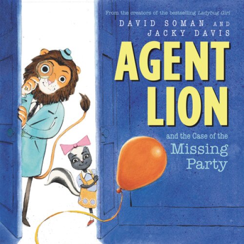 Agent Lion and the Case of the Missing Party, Davis Jacky, Soman David