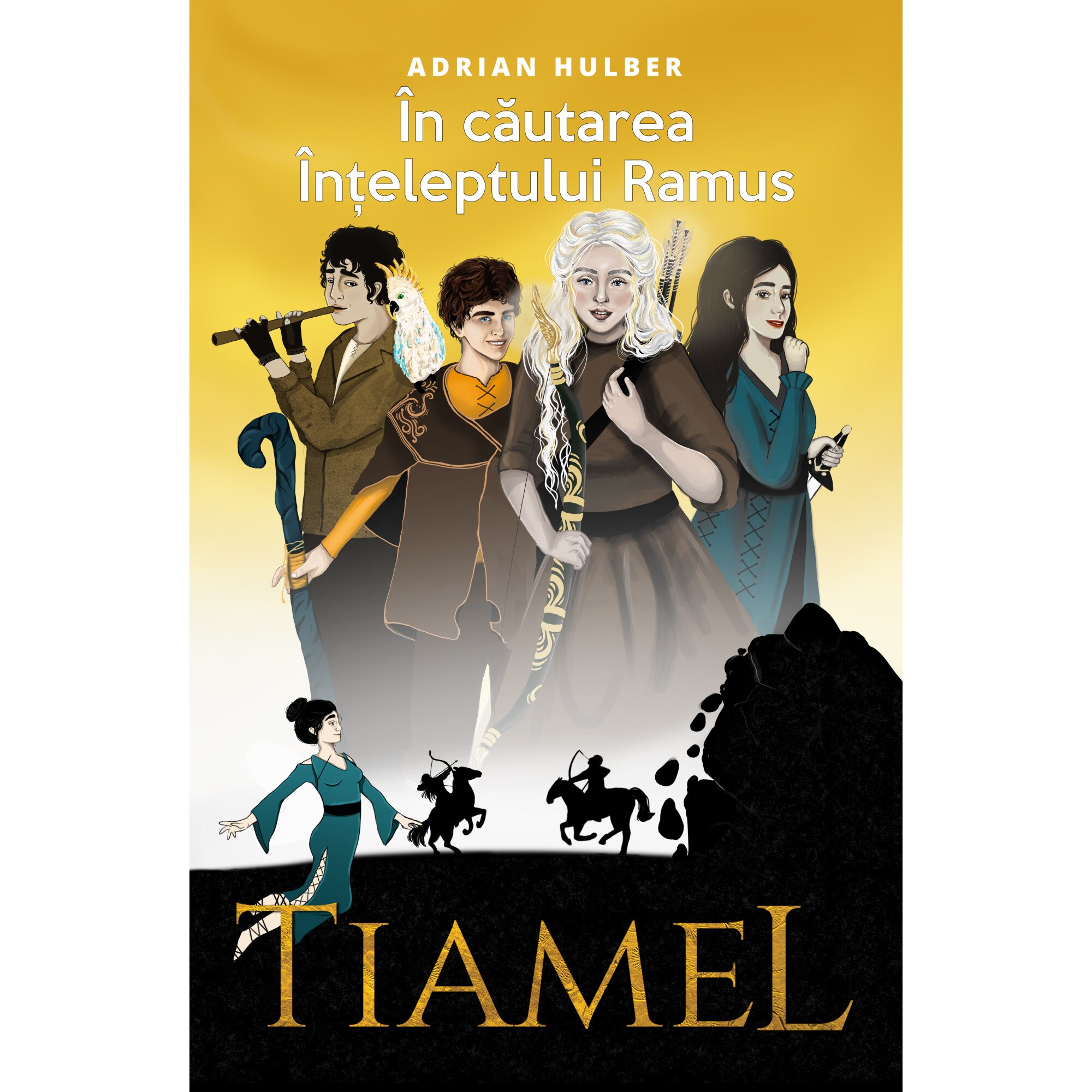 TIAMEL - In cautarea Inteleptului Ramus Volum II, TIAMEL, Adrian Hulber