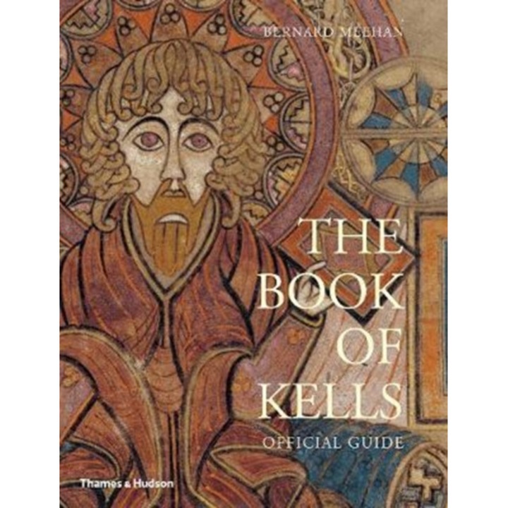 The Book of Kells: An Illustrated Introduction to the Manuscript in Trinity College Dublin, Bernard Meehan (Author)
