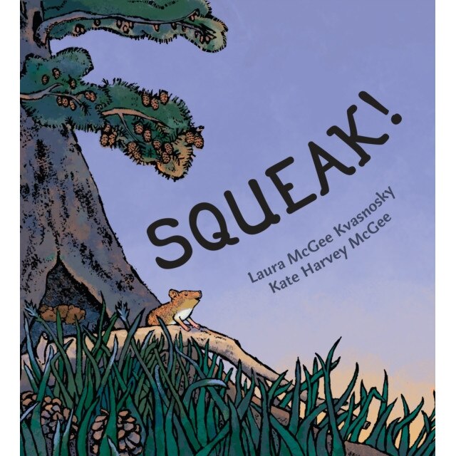 Squeak!, Laura McGee Kvasnosky (Author)