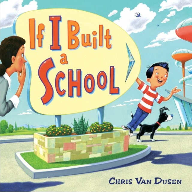 If I Built a School, Chris Van Dusen (Author)