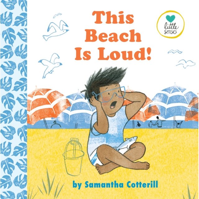 This Beach Is Loud!, Samantha Cotterill (Author)