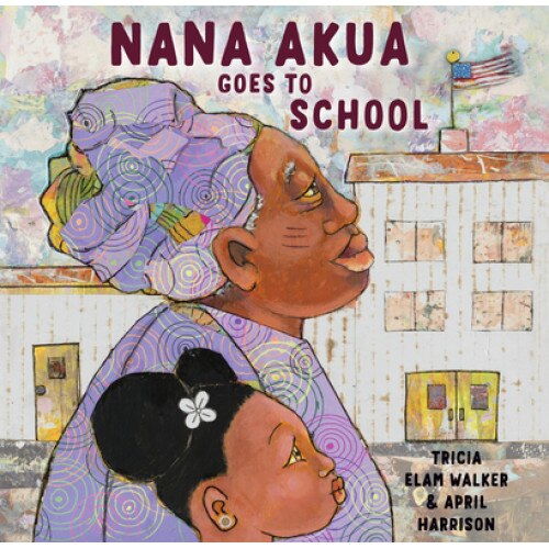 Nana Akua Goes to School, Tricia Elam Walker (Author)