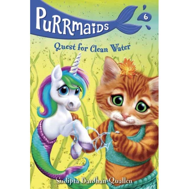 Purrmaids #6: Quest for Clean Water, Sudipta Bardhan-Quallen (Author)