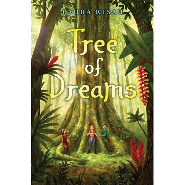 Tree of Dreams, Laura Resau (Author)