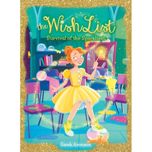 Survival of the Sparkliest! (the Wish List #4), Sarah Aronson (Author)