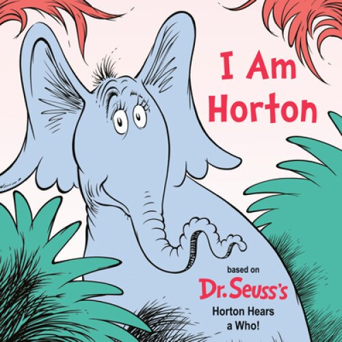 I Am Horton, Cynthia Schumerth (Author)