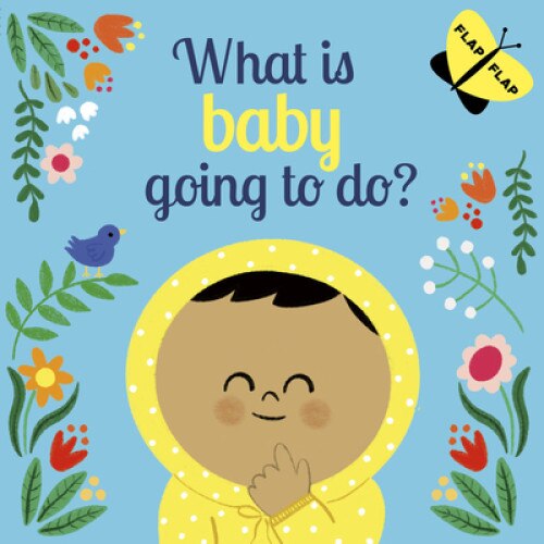 What Is Baby Going to Do?, Laura Knowles (Author)