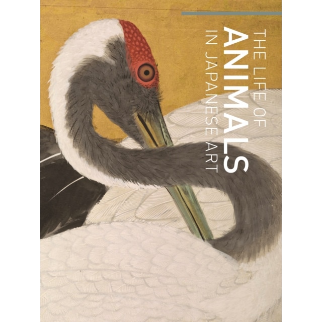 The Life of Animals in Japanese Art, Robert T. Singer (Editor)