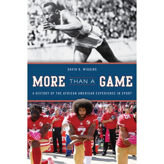 More Than a Game: A History of the African American Experience in Sport, David K. Wiggins (Author)