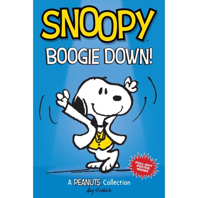 Snoopy: Boogie Down! (Peanuts Amp Series Book 11): A Peanuts Collection, Charles M. Schulz (Author)