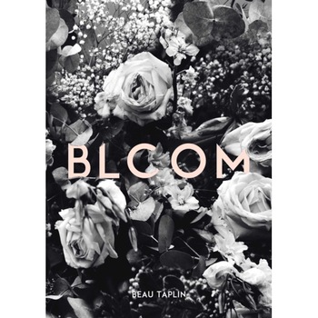 Bloom, Beau Taplin (Author) Bloom, Beau Taplin (Author)