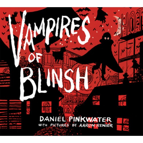 Vampires of Blinsh, Daniel Manus Pinkwater (Author)