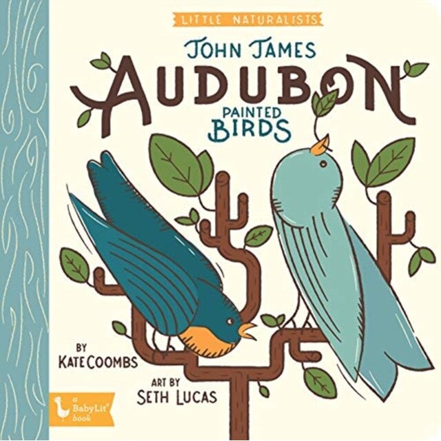 John James Audubon Painted Birds: Little Naturalists, Kate Coombs (Author)