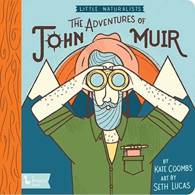 The Adventures of John Muir: Little Naturalists, Kate Coombs (Author)