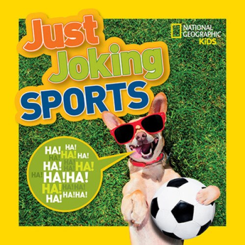 Just Joking Sports, National Geographic Kids (Author)