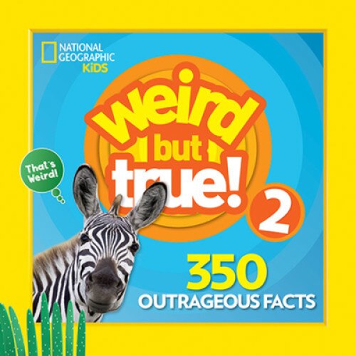 Weird But True 2: Expanded Edition, National Geographic Kids (Author)