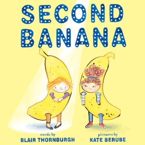 Second Banana, Blair Thornburgh (Author)