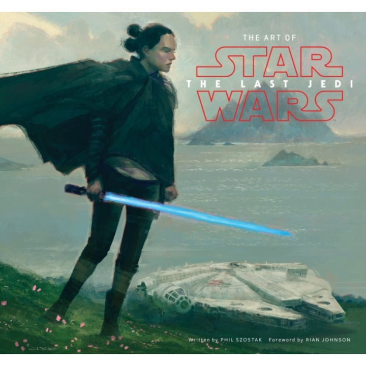 The Art of Star Wars: The Last Jedi, Phil Szostak (Author)